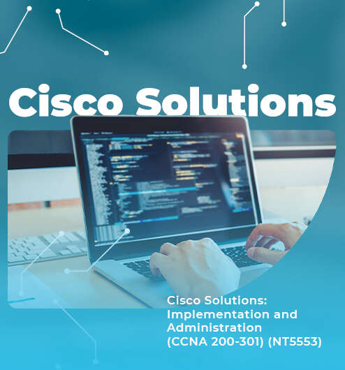 Cisco Solutions: Implementation and Administration (CCNA 200-301) (NT5553)